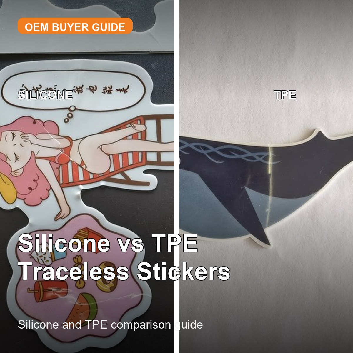 Silicone vs TPE Traceless Stickers: How OEM Buyers Should Choose